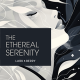 The Ethereal Serenity